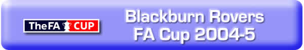 Blackburn Rovers - The FA CUp 2004-5