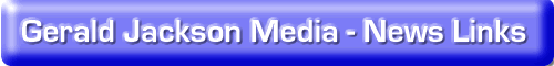 GJ Media News Links - The links below take you to sites where you can read full versions of the stories listed. The copyright remains with the original publishers.