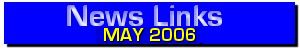 News Links May 2006