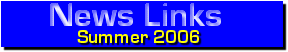 News Links Summer 2006