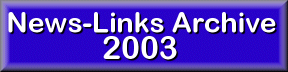 News Links Archive 2003