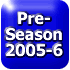 Pre-season 2005-6