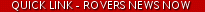 Quick Link - Rovers News NOW